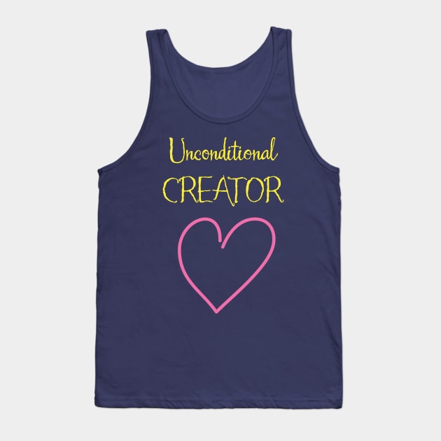Unconditional Creator Tank Top by Aut
